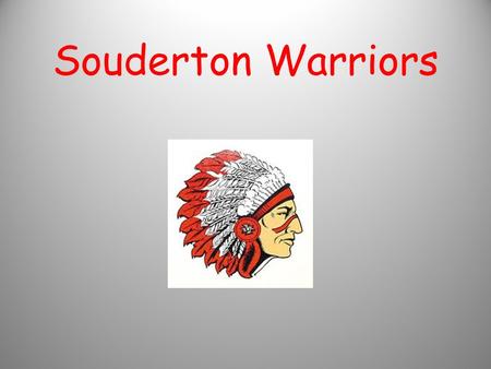 Souderton Warriors. Upcoming Schedule Winter Training - Ends March 12 th Try-Outs (Late March) Spring Season - Begins April 7 th Memorial Day Weekend.