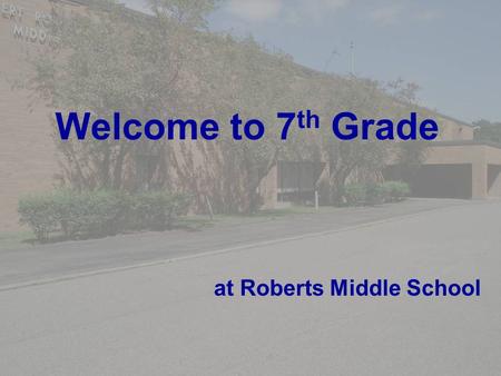 Welcome to 7 th Grade at Roberts Middle School. What is an academic team? Mrs. Dudones.