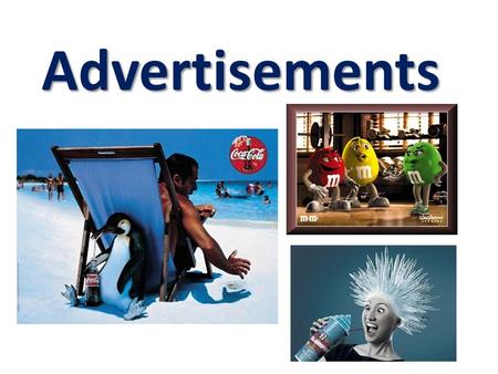 Advertisements. Advertisements ( 名 广告 ) What is an advertisement ( 广告 )? 广告 An advertisement is a good way to sell products and services. Advertisements.