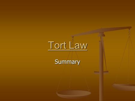Tort Law Summary. Entitles you to sue for damages in a civil court of law Entitles you to sue for damages in a civil court of law It is a “wrong” which.