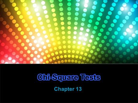 Chapter 13. The Chi Square Test ( ) : is a nonparametric test of significance - used with nominal data -it makes no assumptions about the shape of the.