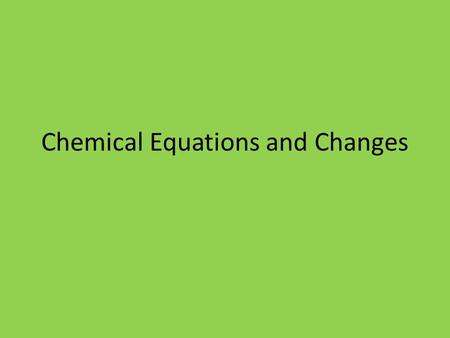 Chemical Equations and Changes. + + + + + + + + Unequal Sharing (Polar Covalent Bond) Why do you think the two Hydrogen atoms share equally, but the Hydrogen.