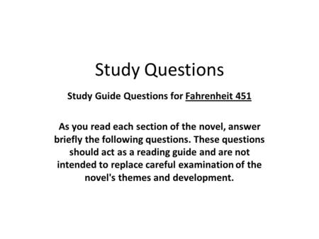 Study Guide Questions for Fahrenheit 451