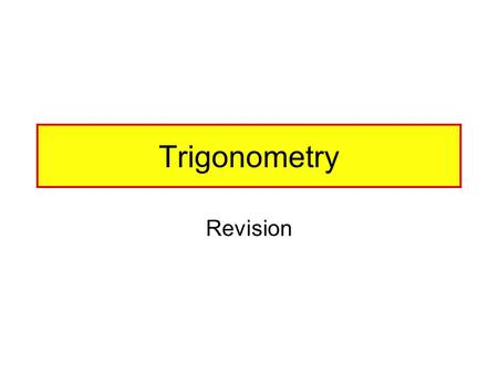 Trigonometry Revision. B AC 30 º hypotenuse adjacent opposite.