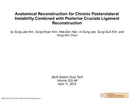 Anatomical Reconstruction for Chronic Posterolateral Instability Combined with Posterior Cruciate Ligament Reconstruction by Sung-Jae Kim, Sung-Hwan Kim,