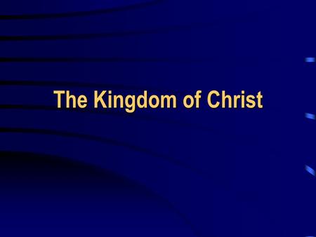 The Kingdom of Christ. 2 A Promised King Throne established forever, 2 Sam. 7:12-14 Throne established forever, 2 Sam. 7:12-14 My King on My holy hill.