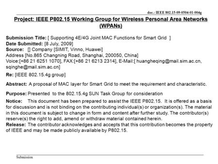Doc.: IEEE 802.15-09-0504-01-004g Submission Project: IEEE P802.15 Working Group for Wireless Personal Area Networks (WPANs) Submission Title: [ Supporting.