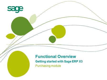 Functional Overview Getting started with Sage ERP X3 Purchasing module