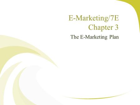 E-Marketing/7E Chapter 3