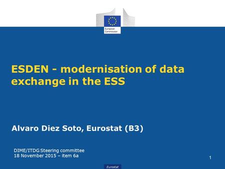 ESDEN - modernisation of data exchange in the ESS