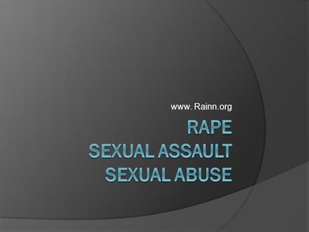 Www. Rainn.org. What is consent?  consent is about communication.  Consent is an agreement between participants to engage in sexual activity. There.