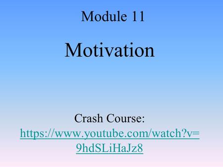 Motivation Crash Course: https://www.youtube.com/watch?v=9hdSLiHaJz8