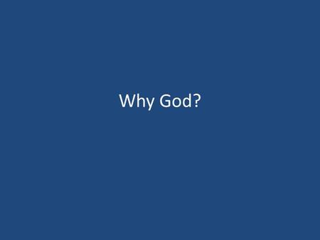 Why God?.