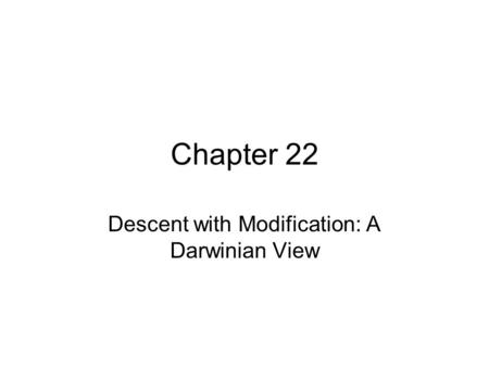 Chapter 22 Descent with Modification: A Darwinian View.