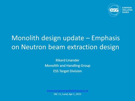 Monolith design update – Emphasis on Neutron beam extraction design