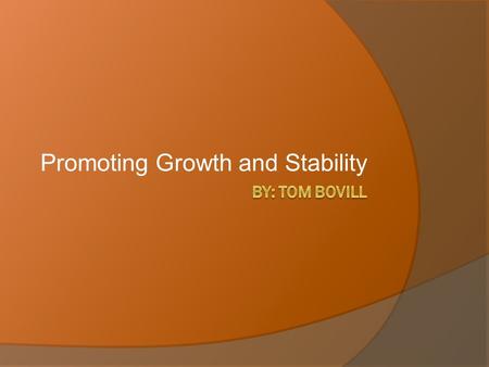 Promoting Growth and Stability. Tracking Business Cycles  Macroeconomics examines the major trends for the economy  Macroeconomics is the study of the.