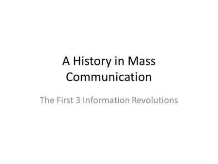 A History in Mass Communication