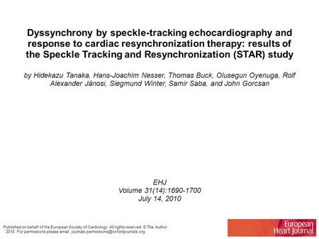 Dyssynchrony by speckle-tracking echocardiography and response to cardiac resynchronization therapy: results of the Speckle Tracking and Resynchronization.