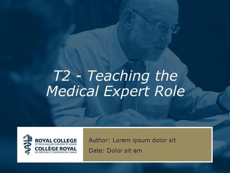 T2 - Teaching the Medical Expert Role