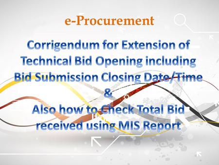 E-Procurement. Click on eProcure Fill the User Id, Password and Click Login.