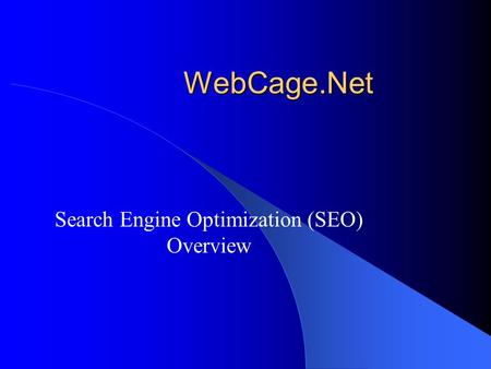 WebCage.Net Search Engine Optimization (SEO) Overview.