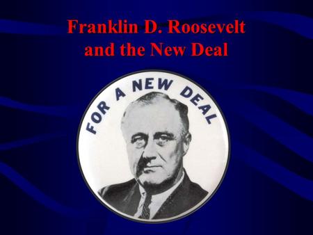 Franklin D. Roosevelt and the New Deal. Causes of the Great Depression  Agricultural overproduction  Industrial overproduction  Unequal distribution.