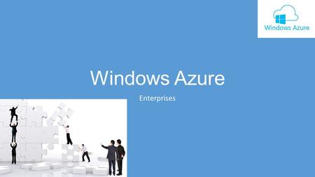 Windows Azure Enterprises. Table of contents Introduction and Cloud Platform Basics Azure infrastructure scenarios Scenarios for Custom Applications on.