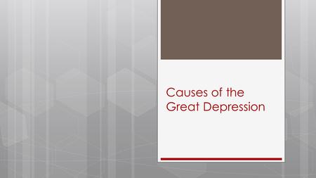 Causes of the Great Depression