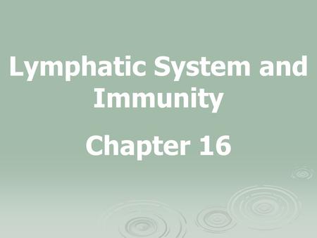 Lymphatic System and Immunity Chapter 16. The lymphatic system is closely associated with the cardiovascular system It includes a network of vessels that.