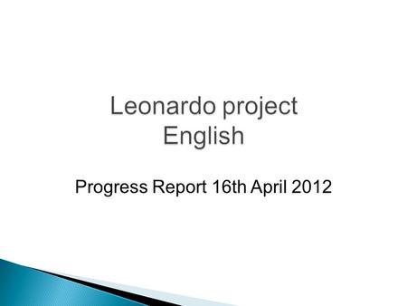 Progress Report 16th April 2012. Level 3: Completed (except the 3 units which had to be reassigned due to developer illness) Level 4: Planned, assigned.