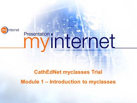 CathEdNet myclasses Trial Module 1 – Introduction to myclasses.