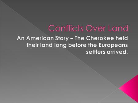 Cherokee CREEK Seminole Chickasaw Choctaw  Andrew Jackson supported the settlers’ demand for Native American land.  Congress created the Indian Territory.