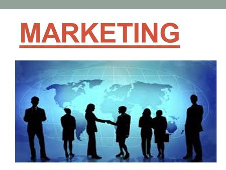 MARKETING. What is marketing? There are many definitions of marketing but one of the simplest suggests that: Marketing is getting the right product or.