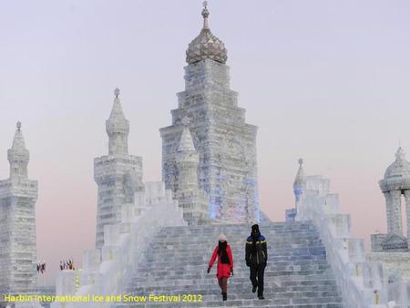 Harbin International Ice and Snow Festival 2012. Hotel Plaza Athénée.
