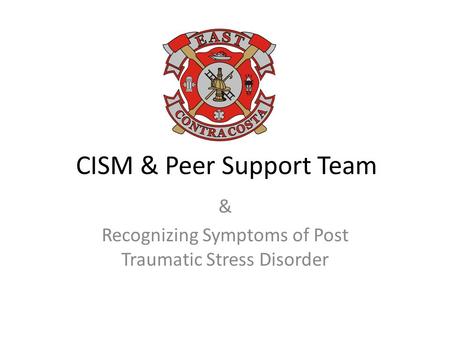 CISM & Peer Support Team