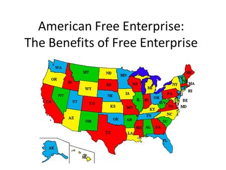 American Free Enterprise: The Benefits of Free Enterprise.