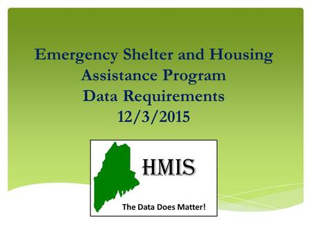 Emergency Shelter and Housing Assistance Program Data Requirements 12/3/2015.
