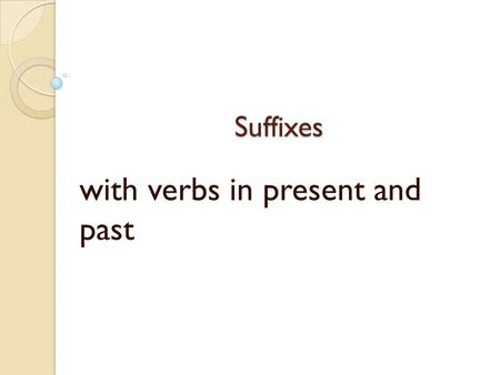 with verbs in present and past