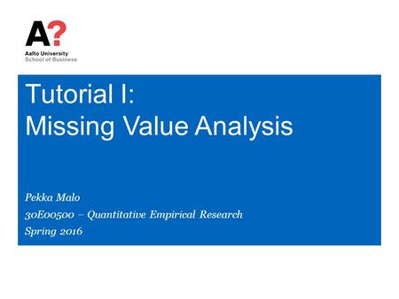 Tutorial I: Missing Value Analysis