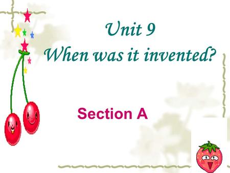 Unit 9 When was it invented? Section A. Let's review the new words 发明 →n.v.inventorinvention calculator n. 计算器 scoop n./v. 勺子，用勺子舀 adjustable heels 可调整的鞋跟.