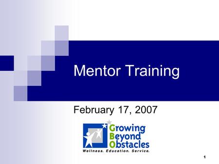 1 Mentor Training February 17, 2007. 2 Greeting and Introduction 1. Name 2. Favorite actor(ess)