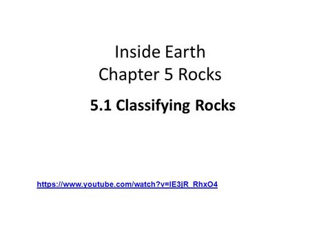 Inside Earth Chapter 5 Rocks