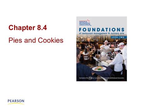 Chapter 8.4 Pies and Cookies. Pastry Pie Dough Basic 3-2-1 dough –Made of three parts flour, two parts fat, and one part water (by weight). –When made.