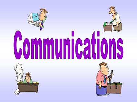 Internal Communications: between people within a single business External Communications: between someone within a business and someone outside the business.