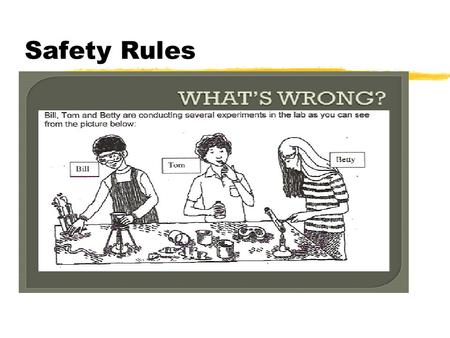 Safety Rules. SAFETY RULE PROCEDURES Objective: I will identify and explain safety requirements that would be needed prior to an investigation.