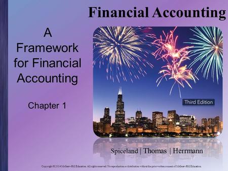 Spiceland | Thomas | Herrmann Financial Accounting Copyright © 2014 McGraw-Hill Education. All rights reserved. No reproduction or distribution without.