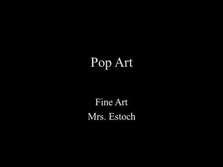 Pop Art Fine Art Mrs. Estoch. Andy Warhol (American, 1928-1987), Campbell's Tomato Soup, 1962, oil on canvas.