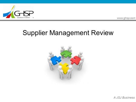 Www.ghsp.com A JSJ Business Supplier Management Review.