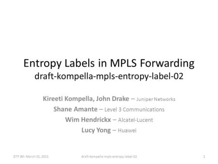 Entropy Labels in MPLS Forwarding draft-kompella-mpls-entropy-label-02