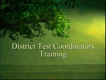 District Test Coordinators Training. Policy Contacts.